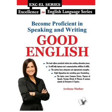 Become Proficient In Speaking and Writing - Good English