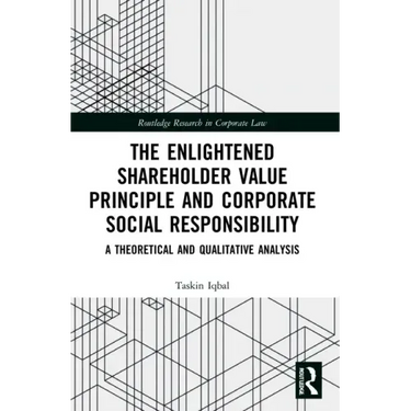 The Enlightened Shareholder Value Principle and Corporate Social Responsibility: A theoretical and qualitative analysis