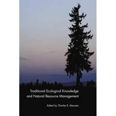 Traditional Ecological Knowledge and Natural Resource Management