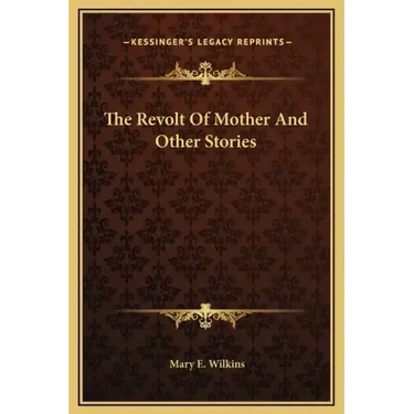 The Revolt of Mother and Other Stories
