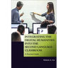 Integrating the Digital Humanities into the Second Language Classroom: A Practical Guide