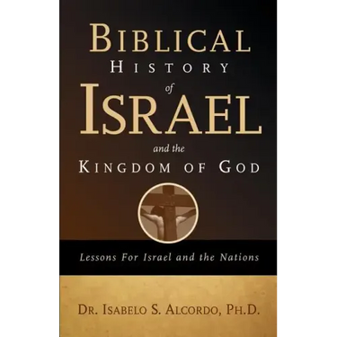 Biblical History of Israel and the Kingdom of God