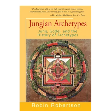 Jungian Archetypes: Jung, Gödel, and the History of Archetypes