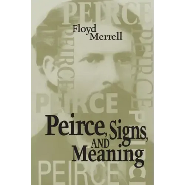 Peirce, Signs, and Meaning