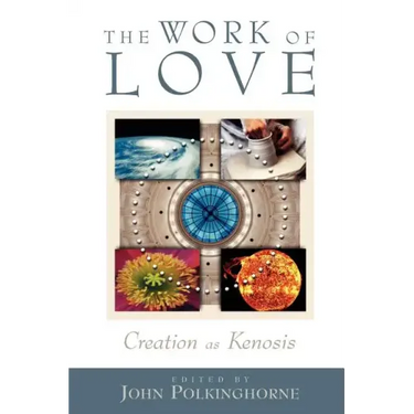 The Work of Love: Creation as Kenosis