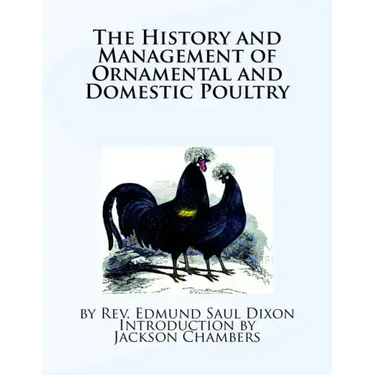The History and Management of Ornamental and Domestic Poultry