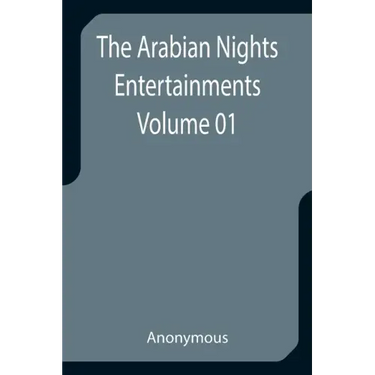 The Arabian Nights Entertainments - Volume 01