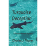 Turquoise Deception: A Murder Mystery