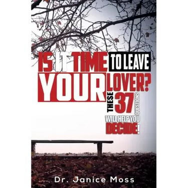 Is it Time to Leave Your Lover?: These 37 Questions Will Help you to Decide