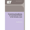 Communications: An International History of the Formative Years