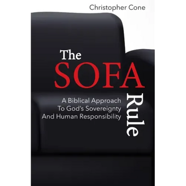 The Sofa Rule: A Biblical Approach to God's Sovereignty and Human Responsibility