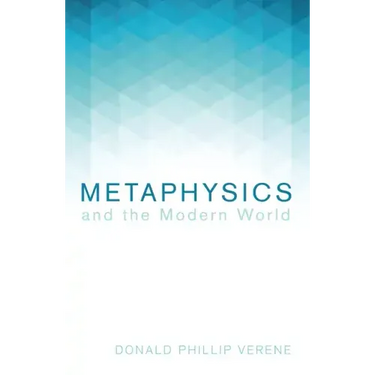 Metaphysics and the Modern World