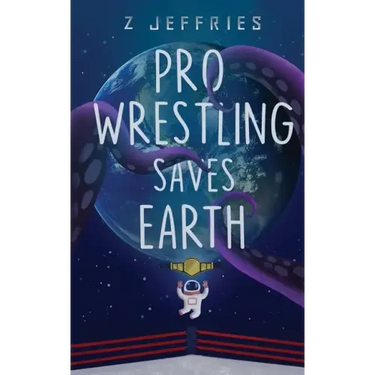 Pro Wrestling Saves Earth