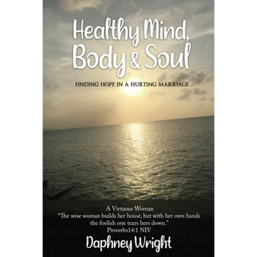 Healthy Mind, Body, & Soul: Finding Hope In A Hurting Marriage