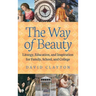 The Way of Beauty: Liturgy, Education, and Inspiration for Family, School, and College