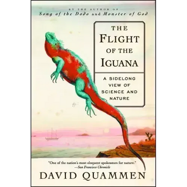 The Flight of the Iguana: A Sidelong View of Science and Nature