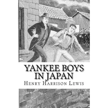 Yankee Boys in Japan: or The Young Merchants of Yokohama