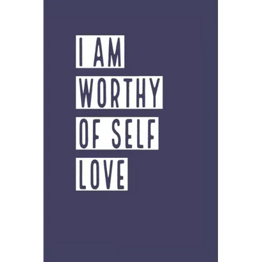 I Am Worthy of Self Love: Develop the habit of positive affirmations for happiness and success and confidence (the law of attraction) Great gift