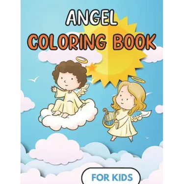Angel Coloring Book For kids: Fun Design - Children and toddler Gift - For Christian - 50 Illustrations