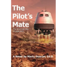 The Pilot's Mate: The Anunnaki War of 2024 BCE