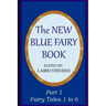 The New Blue Fairy Book: Part 1: Fairy Tales 1 to 6