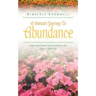A Woman's Journey To Abundance