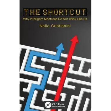 The Shortcut: Why Intelligent Machines Do Not Think Like Us