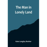 The Man in Lonely Land