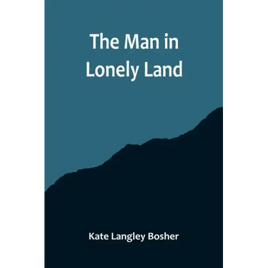 The Man in Lonely Land
