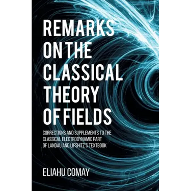 Remarks on The Classical Theory of Fields: Corrections and Supplements to the Classical Electrodynamic Part of Landau and Lifshitz's Textbook