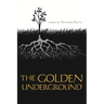 The Golden Underground