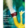 Marine Aquarium Algae Control