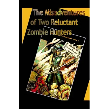 The Misadventures of Two Reluctant Zombie Hunters: Zombies at the Con