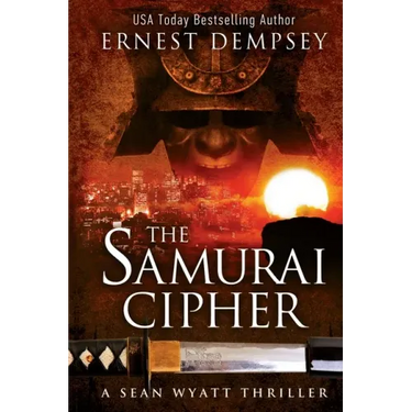 The Samurai Cipher: A Sean Wyatt Thriller