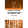 Strategic, Policy and Social Innovation for a Post-Industrial Korea: Beyond the Miracle