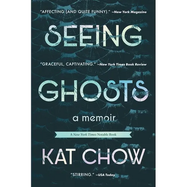 Seeing Ghosts: A Memoir