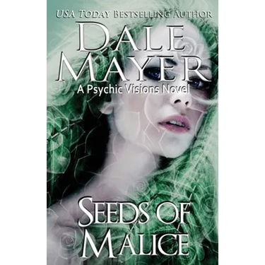 Seeds of Malice: A Psychic Visions novel