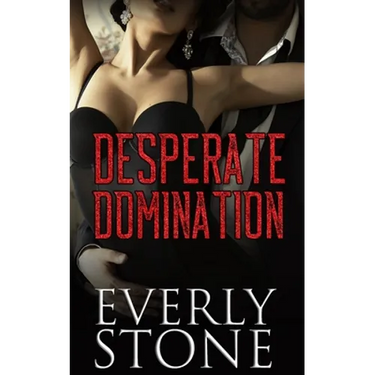Desperate Domination: A Dark Romance
