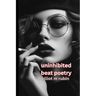 uninhibited beat poetry