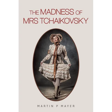 The Madness of Mrs Tchaikovsky
