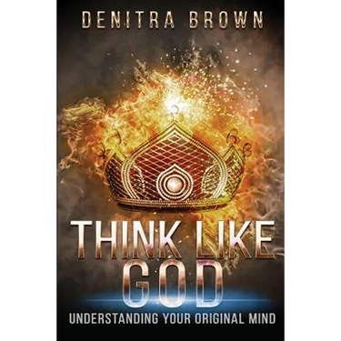 Think Like God: Understanding Your Original Mind