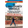 The Linn County Vandals: Delinquents, Hairy Beast, and the World Series