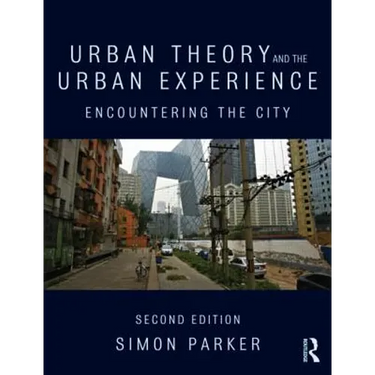 Urban Theory and the Urban Experience: Encountering the City