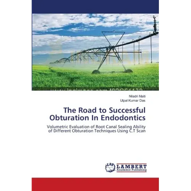 The Road to Successful Obturation In Endodontics