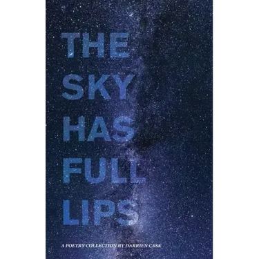 The Sky Has Full Lips