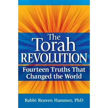 The Torah Revolution: Fourteen Truths That Changed the World