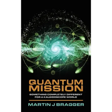 Quantum Mission: Something Completely Different For a Kaleidoscope World