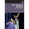 The Jukebox Musical: An Interpretive History