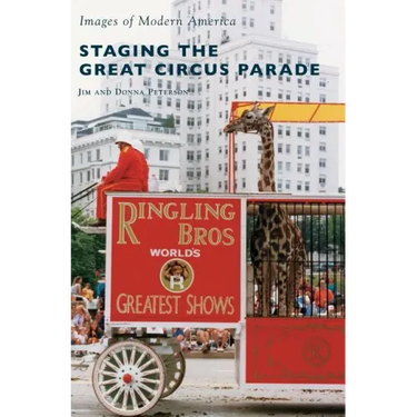 Staging the Great Circus Parade