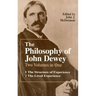 The Philosophy of John Dewey: Volume 1. The Structure of Experience. Volume 2: The Lived Experience